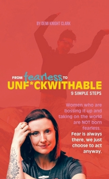 Hardcover From Fearless to Unf*ckwithable: 9 Simple Steps Book