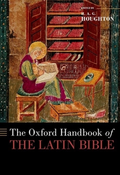 Hardcover The Oxford Handbook of the Latin Bible Book