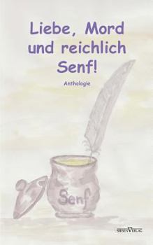 Paperback Liebe, Mord Und Reichlich Senf! [German] Book