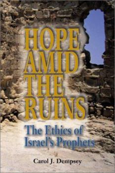 Paperback Hope Amid the Ruins: The Ethics of Israel's Prophets Book