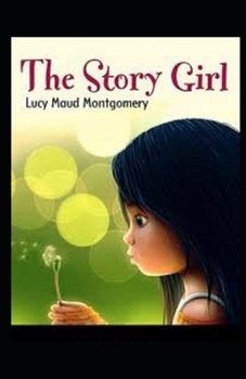 Paperback The Story Girl Illustrated Book