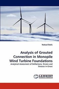 Paperback Analysis of Grouted Connection in Monopile Wind Turbine Foundations Book