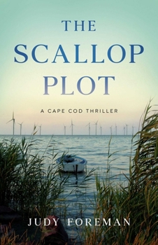 The Scallop Plot: A Cape Cod Thriller
