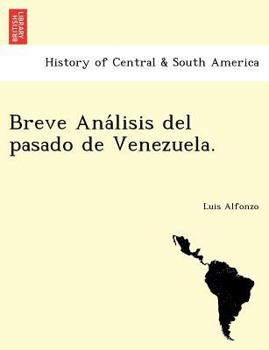 Paperback Breve Ana Lisis del Pasado de Venezuela. Book