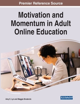 Paperback Motivation and Momentum in Adult Online Education Book