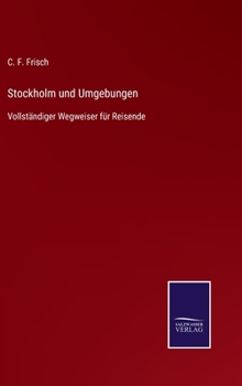 Hardcover Stockholm und Umgebungen: Vollständiger Wegweiser für Reisende [German] Book