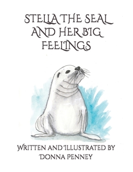 Paperback Stella the Seal and Her Big Feelings Book