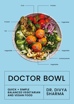 Doctor Bowl: Simply delicious food to improve your health + help you to feel good