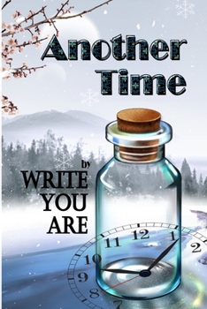 Paperback Another Time: Book 3: A Collection of Work by Write You Are Book