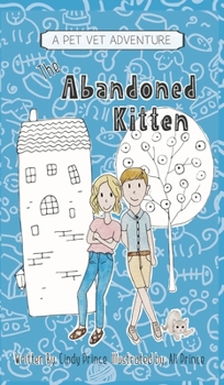 Hardcover The Abandoned Kitten, The Pet Vet Series Book #1 Book
