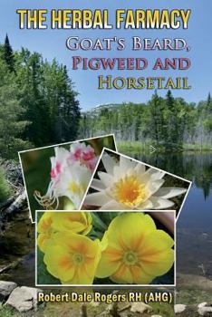 The Herbal Farmacy: Goat's Beard, Pigweed and Horsetail