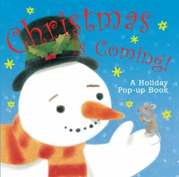 Hardcover Christmas Is Coming!: A Holiday Pop-Up Book