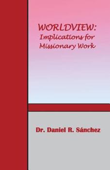 Paperback Worldview: Implications for Missionary Work Book