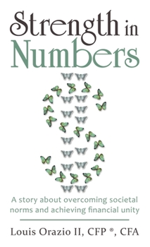 Hardcover Strength in Numbers: A Story About Overcoming Societal Norms and Achieving Financial Unity Book