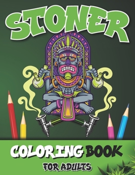 Paperback Stoner Coloring Books for Adults: The Stoner Trippy Psychedelic Chillax Journey Book