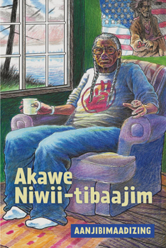 Paperback Akawe Niwii-Tibaajim [Ojibwa] Book