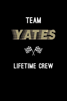 Paperback Team Yates Lifetime Crew: Personalized Name Journal Notebook Blank Lined Personal Diary Planner Gifts For Men and Women Book