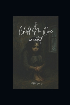 The Child No One Wanted