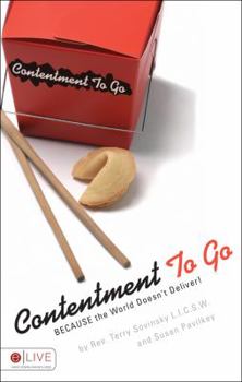 Paperback Contentment to Go: Because the World Doesn't Deliver! Book
