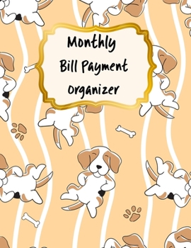 Paperback Monthly Bill Payment Organizer: Money Debt Tracker, Bill Payment Organizer, Bill Payment Checklist, Bill payment tracker. Planning Budgeting Record. S Book