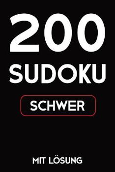 Paperback 200 Sudoku schwer mit Lösung: 9x9, Puzzle Rätsel Heft, 2 Rätsel pro Seite [German] Book