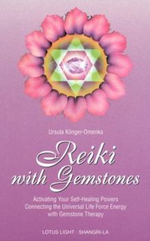 Paperback Reiki with Gemstones: Activating Your Self-Healing Powers Connecting the Universal Life Force Energy with Gemstone Therapy Book