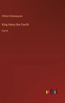 Hardcover King Henry the Fourth: Part II Book