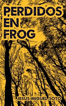 Perdidos en Frog (Spanish Edition)
