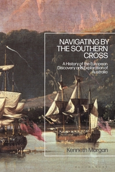 Paperback Navigating by the Southern Cross: A History of the European Discovery and Exploration of Australia Book