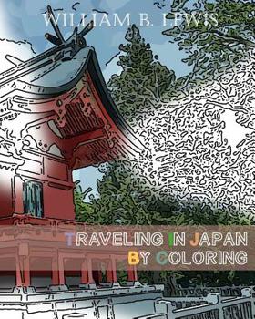 Paperback Traveling In Japan By Coloring: Japanese Landscape And Architecture Inspired Sketches for Relaxation Book