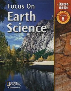 Library Binding Focus on Earth Science: California, Grade 6 Book
