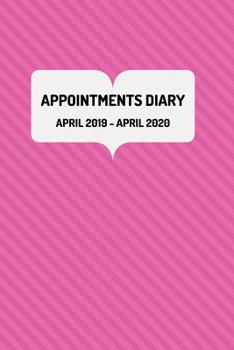 Appointments Diary: April 2019 - April 2020: Appointments and Tax Year Diary for the Self-Employed and Business Entrepreneur Etc.. Pink Cover