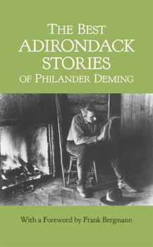 The Best Adirondack Stories of Philander Deming (New York Classics)