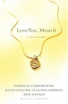 Hardcover Love You, Mean It: A True Story Book