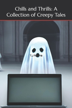 Paperback Chills and Thrills: A Collection of Creepy Tales Book