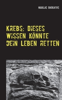 Paperback Krebs: Dieses Wissen könnte dein Leben retten [German] Book