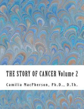 Paperback THE STORY OF CANCER Volume 2: Told using Automatic Drawings and Surreal Art Book