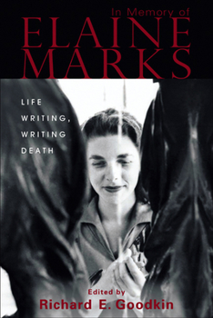 Hardcover In Memory of Elaine Marks: Life Writing, Writing Death Book