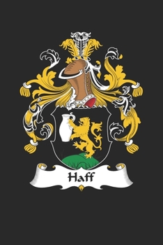 Paperback Haff: Haff Coat of Arms and Family Crest Notebook Journal (6 x 9 - 100 pages) Book