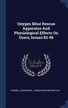 Hardcover Oxygen Mine Rescue Apparatus And Physiological Effects On Users, Issues 82-96 Book
