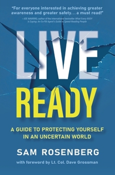 Paperback Live Ready: A Guide to Protecting Yourself In An Uncertain World Book