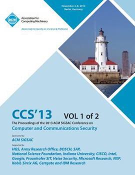 Paperback CCS 13 The Proceedings of the 2013 ACM SIGSAC Conference on Computer and Communications Security V1 Book