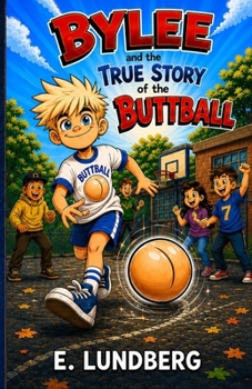 Paperback Bylee and the True Story of the Buttball Book