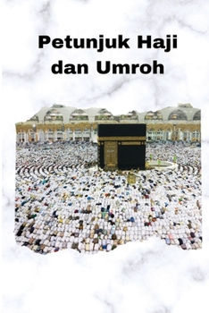 Paperback Petunjuk Haji dan Umroh [Indonesian] Book