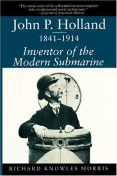 Paperback John P. Holland, 1841-1914: Inventor of the Modern Submarine Book