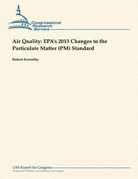 Paperback Air Quality: EPA's 2013 Changes to the Particulate Matter (PM) Standard Book