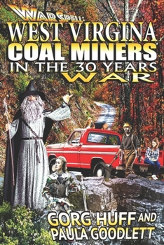 Paperback West Virgina Coal Miners in the 30 Years War Book