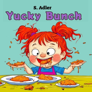 Paperback Yucky Bunch: Children's Hilarious Rhyming Picture Book, for Kids and Toddlers Ages 3-5 Book