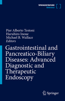 Hardcover Gastrointestinal and Pancreatico-Biliary Diseases: Advanced Diagnostic and Therapeutic Endoscopy Book