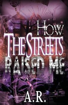 Paperback How The Streets Raised Me Book